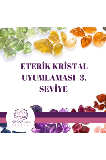 Eterik Kristal Uyumlaması 3.Seviye