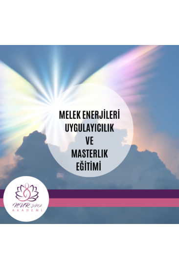 Melek Enerjileri Uygulayıcılık ve Masterlık Eğitimi